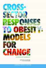 9780309371056-0309371058-Cross-Sector Responses to Obesity: Models for Change: Workshop Summary