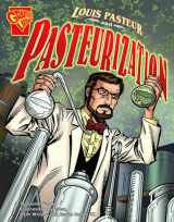 9780736868440-0736868445-Louis Pasteur and Pasteurization (Inventions and Discovery)