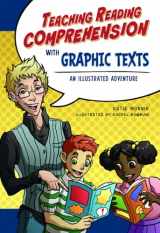 9781936700585-1936700581-Teaching Reading Comprehension with Graphic Texts: An Illustrated Adventure (Maupin House)