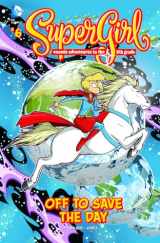 9781434260468-1434260461-Off to Save the Day...: #6 (Supergirl: Cosmic Adventures in the 8th Grade) (SuperGirl: Cosmic Adventures in the 8th Grade, 6)