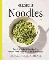 9780316387767-0316387762-Milk Street Noodles: Secrets to the World’s Best Noodles, from Fettuccine Alfredo to Pad Thai to Miso Ramen