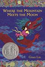 9780316114271-0316114278-Where the Mountain Meets the Moon (Newbery Honor Book)