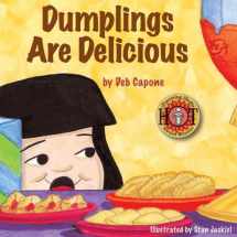 9781420880557-1420880551-Dumplings Are Delicious