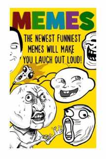 9781514633694-1514633698-Memes: The Newest Funniest Memes Will Make You Laugh Out Loud!: (Memes, Cartoons, Jokes, Funny Pictures, Laugh Out Loud, LOL, ROFL, Funny Books) (Best ... Memes from all over the internet) (Volume 1)