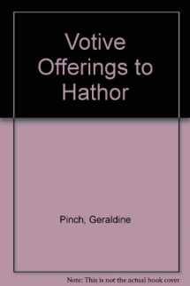 9780900416545-0900416548-Votive Offerings to Hathor