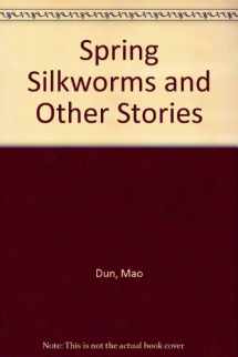 9780917056901-0917056906-Spring Silkworms and Other Stories