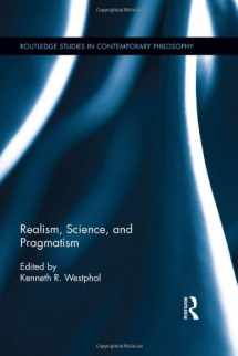 9781138018822-1138018821-Realism, Science, and Pragmatism (Routledge Studies in Contemporary Philosophy)