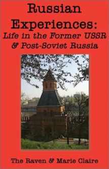 9781589391987-1589391985-Russian Experiences: Life in the Former USSR and Post-Soviet Russia