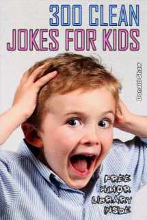 9781540535375-1540535371-300 Clean Jokes for Kids: Best One-Liners and Funny Short Stories Collection
