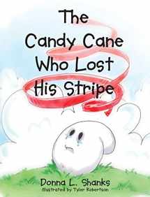 9781681399799-1681399792-The Candy Cane Who Lost His Stripe