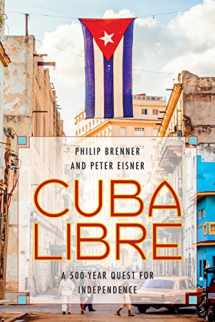 9780742566712-0742566714-Cuba Libre: A 500-Year Quest for Independence