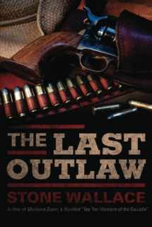 9781477815496-147781549X-The Last Outlaw