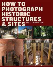 9780393733679-039373367X-How to Photograph Historic Structures and Sites