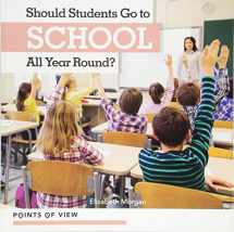 9781534525566-1534525564-Should Students Go to School All Year Round? (Points of View)