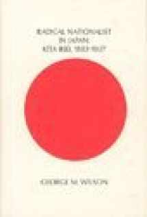 9780674745902-0674745906-Radical Nationalist in Japan: Kita Ikki, 1883-1937 (Harvard East Asian)
