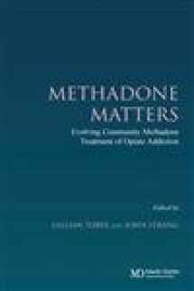 9781841841595-1841841595-Methadone Matters: Evolving Community Methadone Treatment of Opiate Addiction