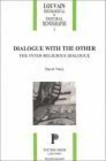 9780802805621-0802805620-Dialogue With the Other: The Inter-Religious Dialogue (Louvain Theological & Pastoral Monographs)
