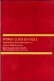 9780415253482-0415253489-World Class Schools: International Perspectives on School Effectiveness