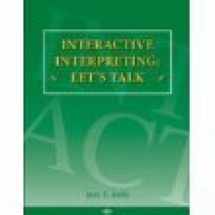9780916883539-0916883531-Interactive Interpreting Let's Talk