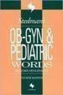 9780781754491-0781754496-Stedman's Ob-Gyn & Pediatric Words: Includes Neonatology