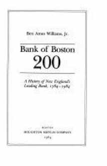 9780395344323-0395344328-Bank of Boston 200: A History of New England's Leading Bank, 1784-1984