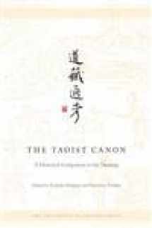 9780226738178-0226738175-The Taoist Canon: A Historical Companion to the Daozang