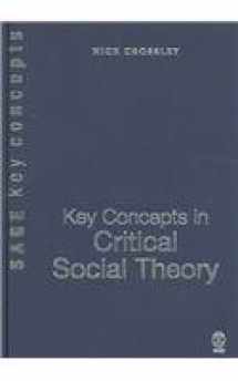 9780761970590-0761970592-Key Concepts in Critical Social Theory (SAGE Key Concepts series)