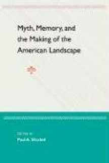9780813027180-0813027187-Myth, Memory, and the Making of the American Landscape