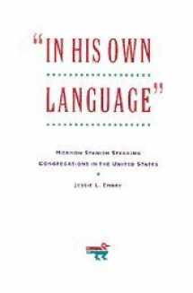9781560850922-1560850922-In His Own Language: Mormon Spanish Speaking Congregations in the United States