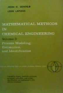 9780135611180-0135611180-Mathematical Methods in Chemical Engineering: Process Modeling Estimation and Identification v. 3 (Prentice-Hall international series in the physical and chemical engineering sciences)