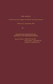 9781412960250-1412960258-Advancing Research on Minority Entrepreneurship (The ANNALS of the American Academy of Political and Social Science Series)