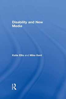 9780415835923-0415835925-Disability And New Media (Routledge Studies in New Media and Cyberculture)