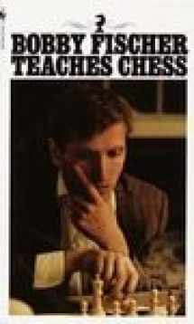 9780553229066-0553229060-Bobby Fischer Teaches Chess