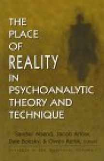 9781568218663-1568218664-The Place of Reality in Psychoanalytic Theory and Technique: Currents in the Quaterly, Vol. 1 (Currents in the Quarterly, Vol 1) (v. 1)
