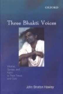 9780195670851-019567085X-Three Bhakti Voices: Mirabai, Surdas, and Kabir in Their Time and Ours