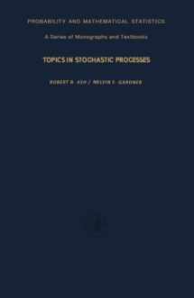9781483175621-1483175626-Topics in Stochastic Processes: Probability and Mathematical Statistics: A Series of Monographs and Textbooks