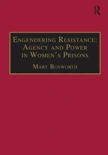9781840147391-1840147393-Engendering Resistance: Agency and Power in Women's Prisons (New Advances in Crime and Social Harm)