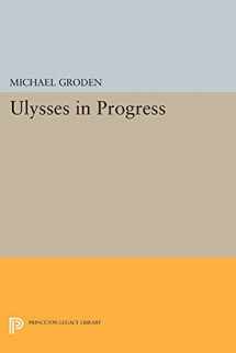 9780691609751-0691609756-ULYSSES in Progress (Princeton Legacy Library, 676)
