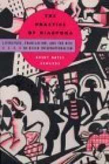9780674010222-0674010221-The Practice of Diaspora: Literature, Translation, and the Rise of Black Internationalism