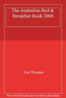9780958214902-0958214905-The Australian Bed & Breakfast Book 2000