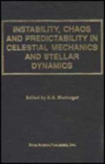 9781560720546-1560720549-Instability, Chaos and Predictability in Celestial Mechanics and Stellar Dynamics: Proceedings of the International Astronomical Union Colloquium 13