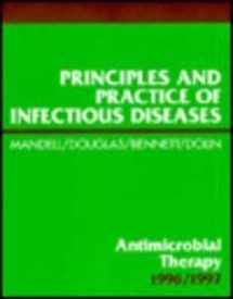 9780443078446-0443078440-Principles and Practice of Infectious Diseases: Antimicrobial Therapy 1996/1997