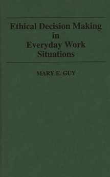 9780899304182-0899304184-Ethical Decision Making in Everyday Work Situations