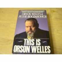 9781559946803-1559946806-This Is Orson Welles