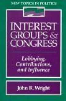 9780024303011-0024303011-Interest Groups and Congress: Lobbying, Contributions and Influence