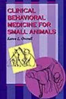 9780801668203-0801668204-Clinical Behavioral Medicine For Small Animals