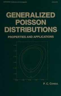 9780824778637-0824778634-Generalized Poisson Distributions (Statistics: A Series of Textbooks and Monographs)