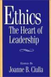 9780275961206-0275961206-Ethics, the Heart of Leadership