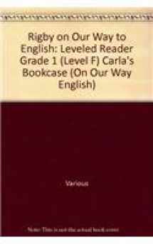 9780757814587-0757814581-Rigby on Our Way to English: Leveled Reader Grade 1 (Level F) Carla's Bookcase (On Our Way English)
