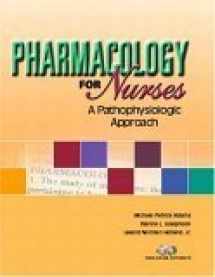 9780130281487-0130281484-Pharmacology for Nurses: A Pathophysiologic Approach